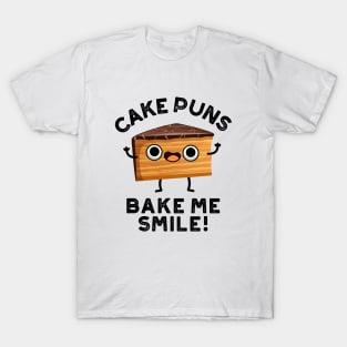 Cake Puns Bake Me Smile Cute Baking Pun T-Shirt